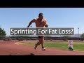 Sprinting For Weight Loss & Fat Loss