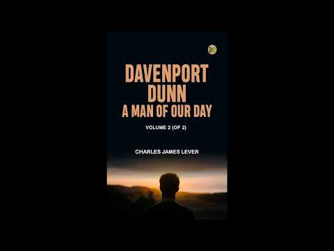 Davenport Dunn, a Man of Our Day. Volume 2 (of 2) by Charles James Lever — free full audiobook