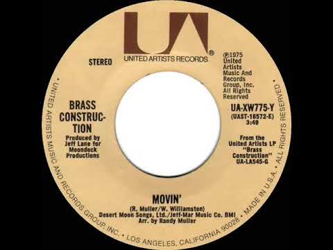1976 HITS ARCHIVE: Movin’ - Brass Construction (stereo 45 single version--#1 R&B hit)