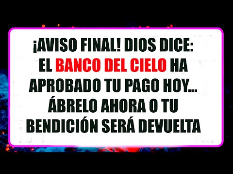 💰 DIOS DICE: ESTA ES TU ADVERTENCIA FINAL – ¡EL BANCO DEL CIELO HA APROBADO TU PAGO!
