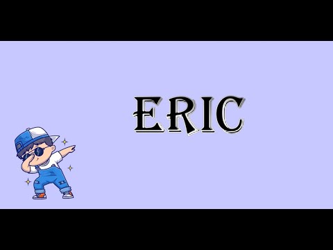 How to Pronounce Eric