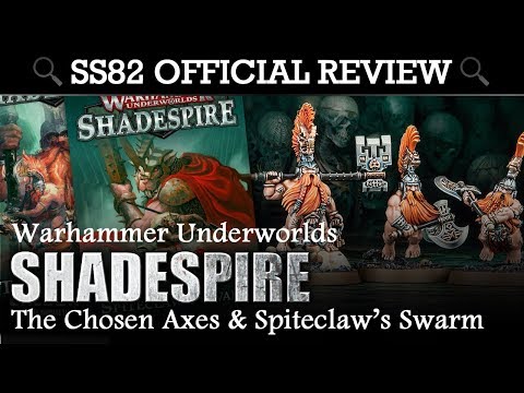 SS82 OFFICIAL REVIEW Warhammer Underworlds Shadespire The Chosen Axes & Spiteclaw's Swarm