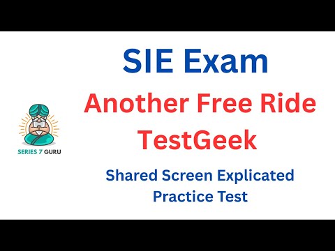 SIE Exam TestGeek Shared Screen Explicated Practice Test.  Ride along!  Hit pause, answer, hit play.
