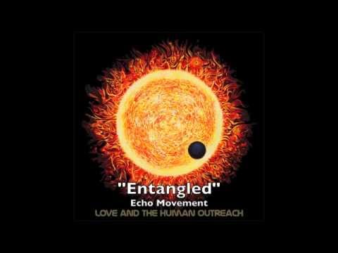 Echo Movement - Entangled