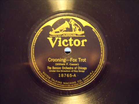 Crooning, Fox Trot - The Benson Orchestra of Chicago, Roy Bargy
