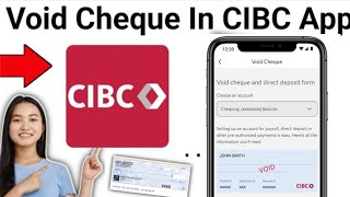 How To Get CIBC Void Cheque From Mobile App In 2025