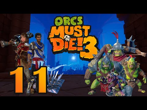 Orcs Must Die! 3 #11 (Old Friends - Level 11 - Secret Fortress)