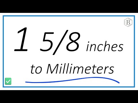 How to Convert 1 and 5/8 Inches to Millimeters