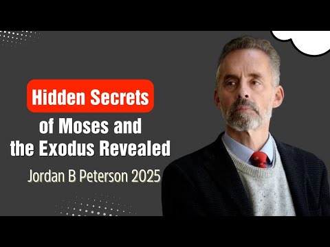 Hidden Secrets of Moses and the Exodus Revealed | Jordan B Peterson | Motivation 2025