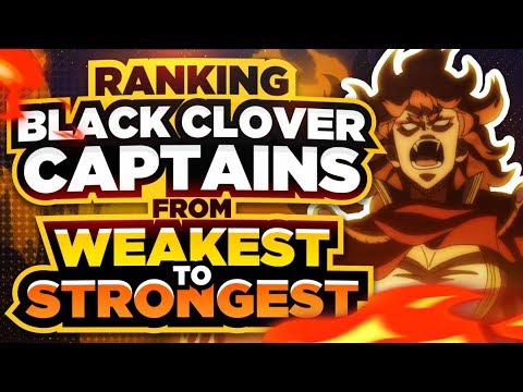 Ranking all the Black Clover Captains from Weakest to Strongest