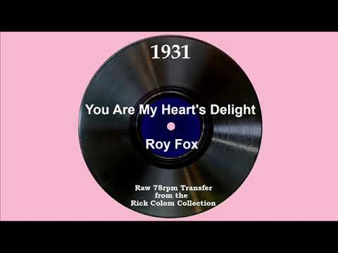 1931 Roy Fox - You Are My Heart’s Delight (Al Bowlly, vocal)