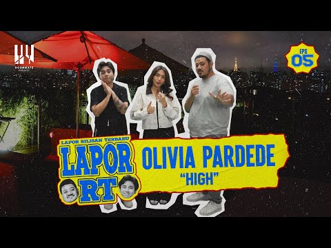 Eps 5 Lapor RT | Olivia Pardede - High