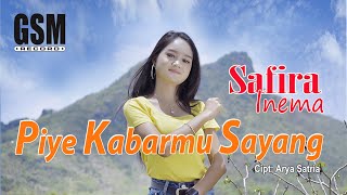 Download lagu Dj Piye Kabarmu Sayang - Safira Inema I   mp3