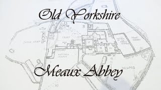 Old Yorkshire: Meaux Abbey