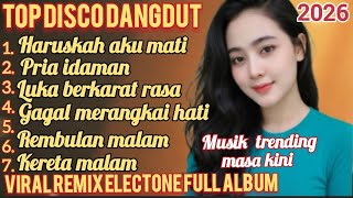 Download lagu HARUSKAH AKU MATI LAGU TOP DISCO DANGDUT VIRAL REMIX ELECTONE FULL ALBUM 2026 MUSIK TRENDING MASA mp3 Download lagu HARUSKAH AKU MATI LAGU TOP DISCO DANGDUT VIRAL REMIX ELECTONE FULL ALBUM 2026 MUSIK TRENDING MASA mp3