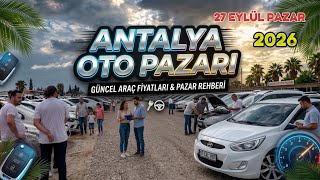 Antalya oto pazarı güncel fiyatlar 27 eylül 2026