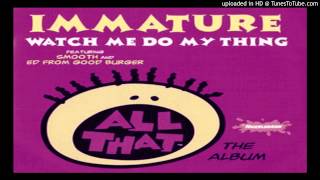 Immature Ft. Smooth &amp; Kel Mitchell - Watch Me Do My Thang  [Chopped &amp; Screwed]