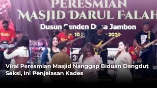 Download lagu The Inauguration of the Nanggap Mosque by a Sexy Dangdut Singer Goes Viral, Here's the Village He... mp3 Download lagu The Inauguration of the Nanggap Mosque by a Sexy Dangdut Singer Goes Viral, Here's the Village He... mp3