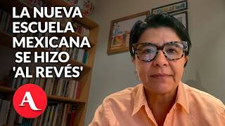 ¿Qué es la Nueva Escuela Mexicana? Investigadora del CINVESTAV explica y alerta por vacíos y errores