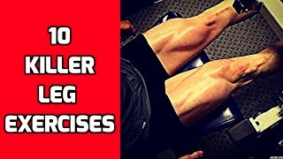 10 Killer Leg Exercises for your Leg Workouts