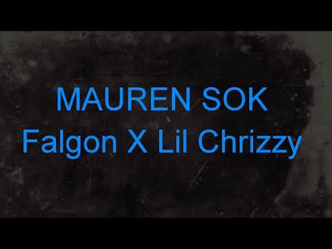 Falgon X Lil Chrizzy - Mauren Sok