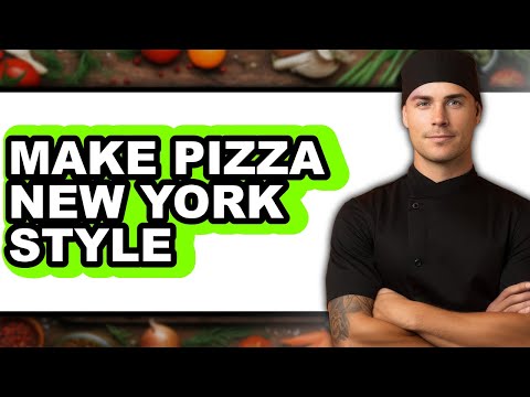 How To Make Pizza New York Style (Full Guide)