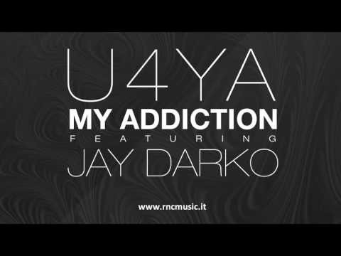 U4Ya - "My Addiction" feat. Jay Darko