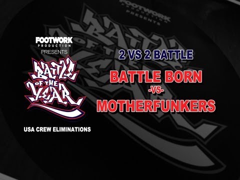 Battle of the Year USA Crew Eliminations 2013 - Battle Born vs Motherfunkers (prelims)