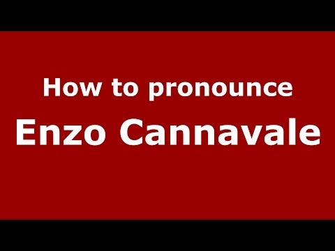 How to pronounce Enzo Cannavale (Italian/Italy) - PronounceNames.com