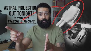 How To Have An Out Of Body Experience (The 3 Step Rule To Astral Projection Techniques)