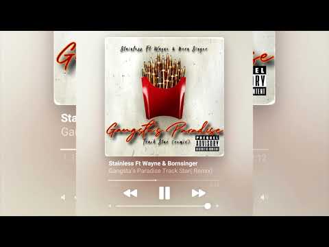 STAINLESS, GANGSTA'S PARADISE, TRACK STAR(REMIX) FT WAYNE 4M & GANG
