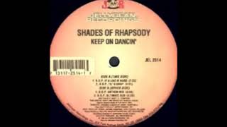 Shades Of Rhapsody - Keep On Dancin' (B.O.P. Til' U Drop)