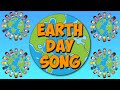 The Earth Day Sing Along Song Song For Our Planet