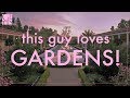 This Guy LOVES Gardens