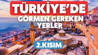 Türkiye’de Gezilecek Yerler : İlkini Kaçırdıysanız, Bu Bölümü Sakın Ka
