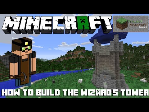 TheRealMegaMiner - How to Build a Wizard Tower! - (Project Minecraft S2E04) (HD)