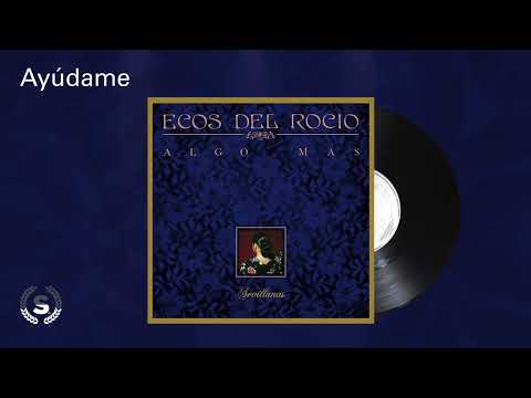 Ecos del Rocio - Ayúdame (Audio Oficial)
