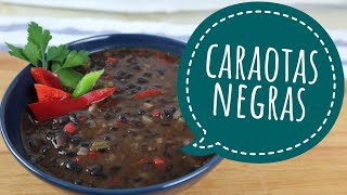 CARAOTAS NEGRAS / Frijoles Negros Venezolanos/ fácil y Deliciosas