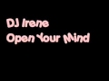 DJ Irene - Open Your Mind