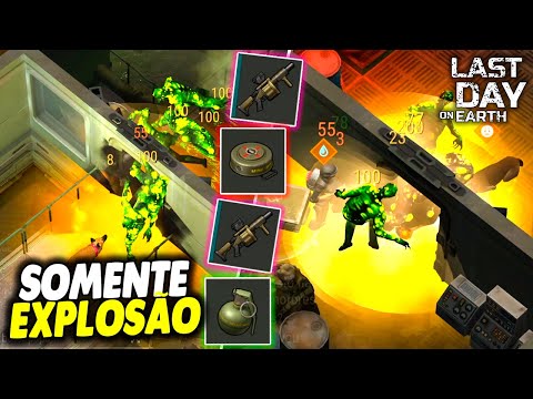 SOMENTE EXPLOSÃO DETORANDO TUDO  - Last Day On Earth