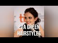 Eva Green Hairstyles