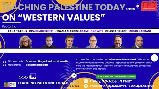 Teaching Palestine Today: On "Western Values," with Adam Horowitz and Ghassan Hage