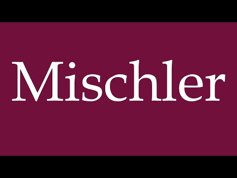 How to Pronounce ''Mischler'' Correctly in German