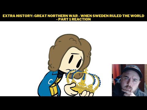 Extra History: Great Northern War - When Sweden Ruled the World - Part 1 Reaction