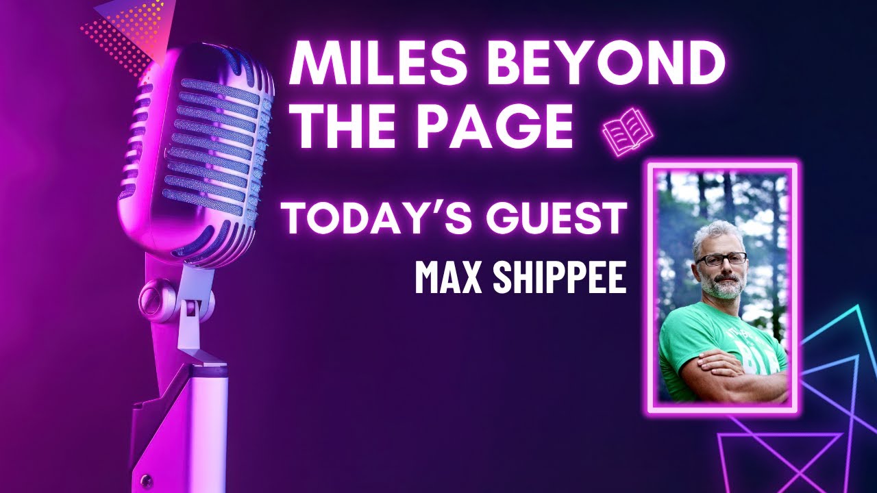 Max Shippee – Reinvention, Creativity & Writing Life’s Next Chapter