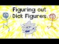Figuring Out Dick Figures