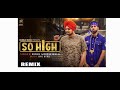 Sidhu Moose Wala || So High Lost Frequencies Remix Official Release