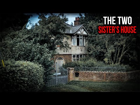 The Two Sisters Abandoned House