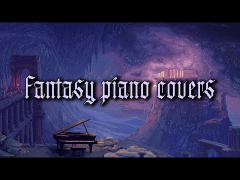 fantasy piano covers - relaxing piano radio 🎹