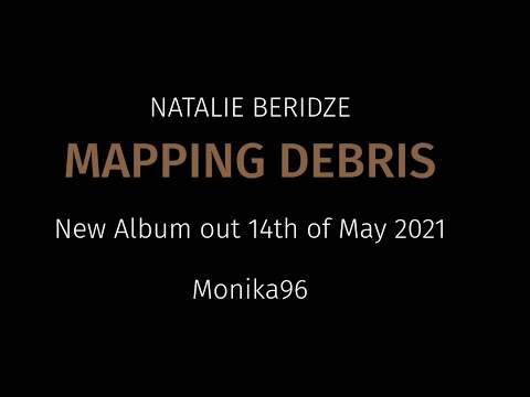 NATALIE BERIDZE : MAPPING DEBRIS Album trailer